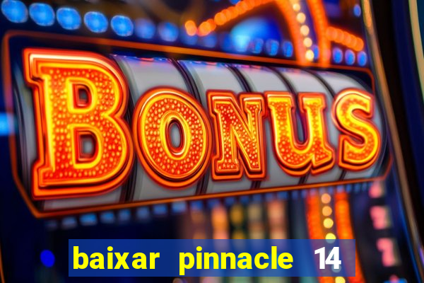 baixar pinnacle 14 via torrent